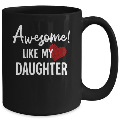 Awesome Like My Daughter Fathers Day Dad Joke Mug | teecentury