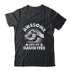 Awesome Like My Daughter Fathers Day Funny Shirt & Hoodie | teecentury