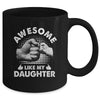 Awesome Like My Daughter Fathers Day Funny Mug | teecentury