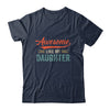 Awesome Like My Daughter Funny Dad Fathers Mom Mothers Day T-Shirt & Hoodie | Teecentury.com