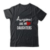 Awesome Like My Daughters Fathers Day Dad Joke Shirt & Hoodie | teecentury