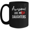 Awesome Like My Daughters Fathers Day Dad Joke Mug | teecentury