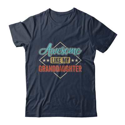 Awesome Like My Granddaughter For Grandpa On Fathers Day Shirt & Hoodie | teecentury