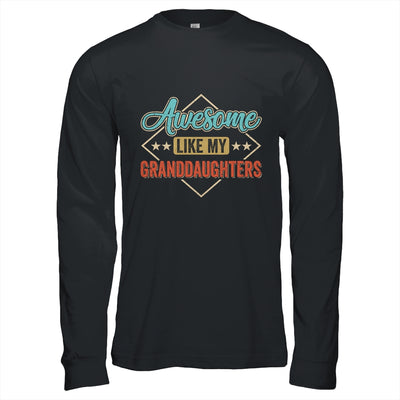 Awesome Like My Granddaughters For Grandpa On Fathers Day Shirt & Hoodie | teecentury