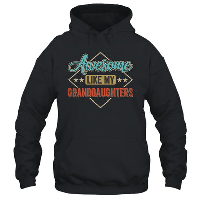 Awesome Like My Granddaughters For Grandpa On Fathers Day Shirt & Hoodie | teecentury