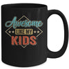 Awesome Like My Kids For Dad Mom On Fathers Day Mug | teecentury