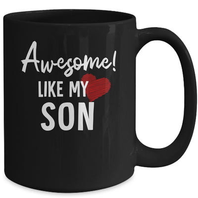 Awesome Like My Son Fathers Day Dad Joke Mug | teecentury