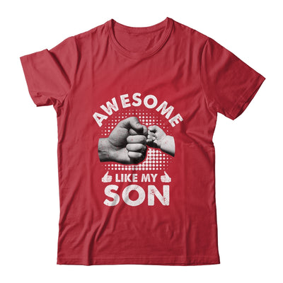 Awesome Like My Son Fathers Day Funny Shirt & Hoodie | teecentury