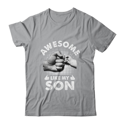 Awesome Like My Son Fathers Day Funny Shirt & Hoodie | teecentury