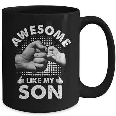 Awesome Like My Son Fathers Day Funny Mug | teecentury