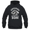 Awesome Like My Son Fathers Day Funny Shirt & Hoodie | teecentury