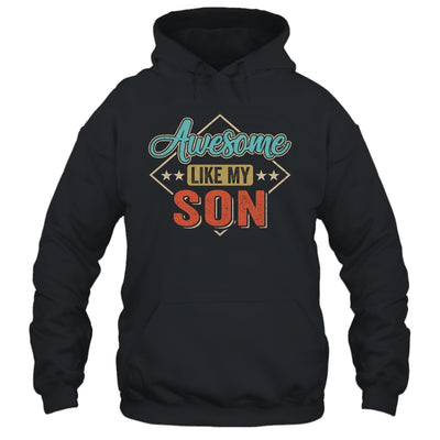 Awesome Like My Son For Dad On Fathers Day Shirt & Hoodie | teecentury