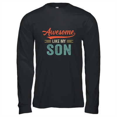 Awesome Like My Son Funny Dad Fathers Day Mom Mothers Day T-Shirt & Hoodie | Teecentury.com