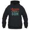 Awesome Like My Son Funny Dad Fathers Day Mom Mothers Day T-Shirt & Hoodie | Teecentury.com