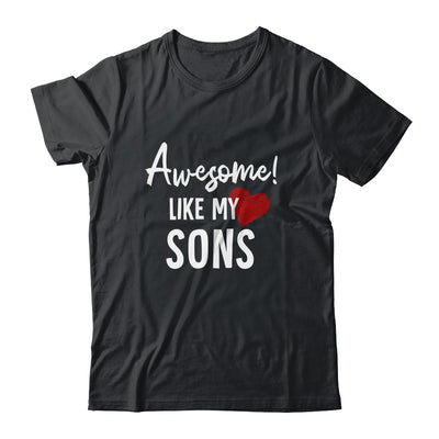 Awesome Like My Sons Fathers Day Dad Joke Shirt & Hoodie | teecentury