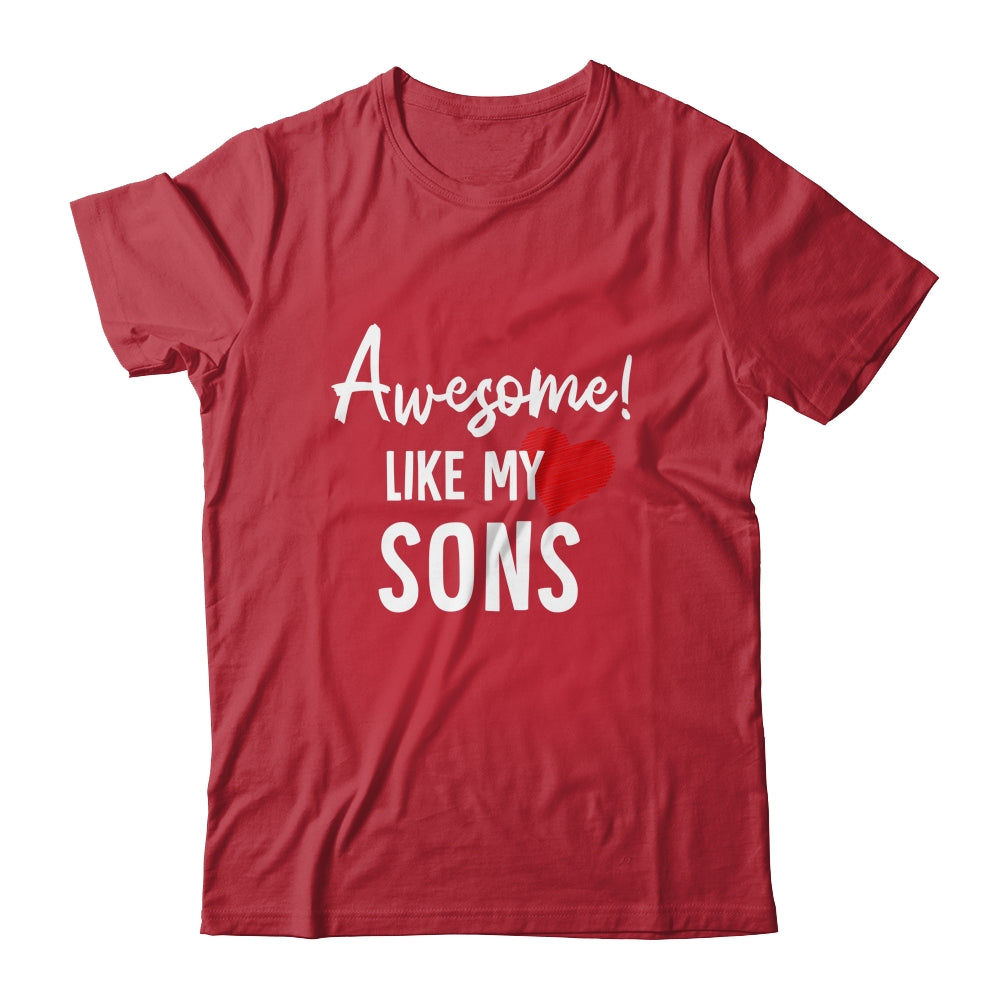 Awesome Like My Sons Fathers Day Dad Joke Shirt & Hoodie | teecentury