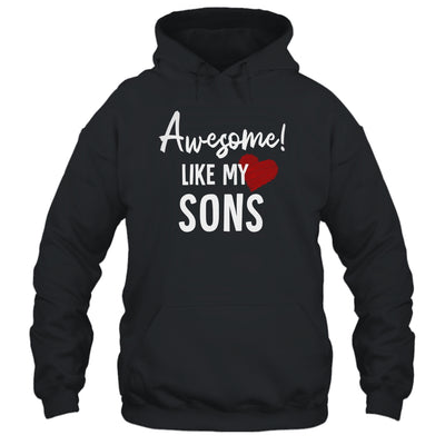 Awesome Like My Sons Fathers Day Dad Joke Shirt & Hoodie | teecentury