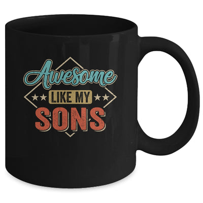 Awesome Like My Sons For Dad On Fathers Day Mug | teecentury