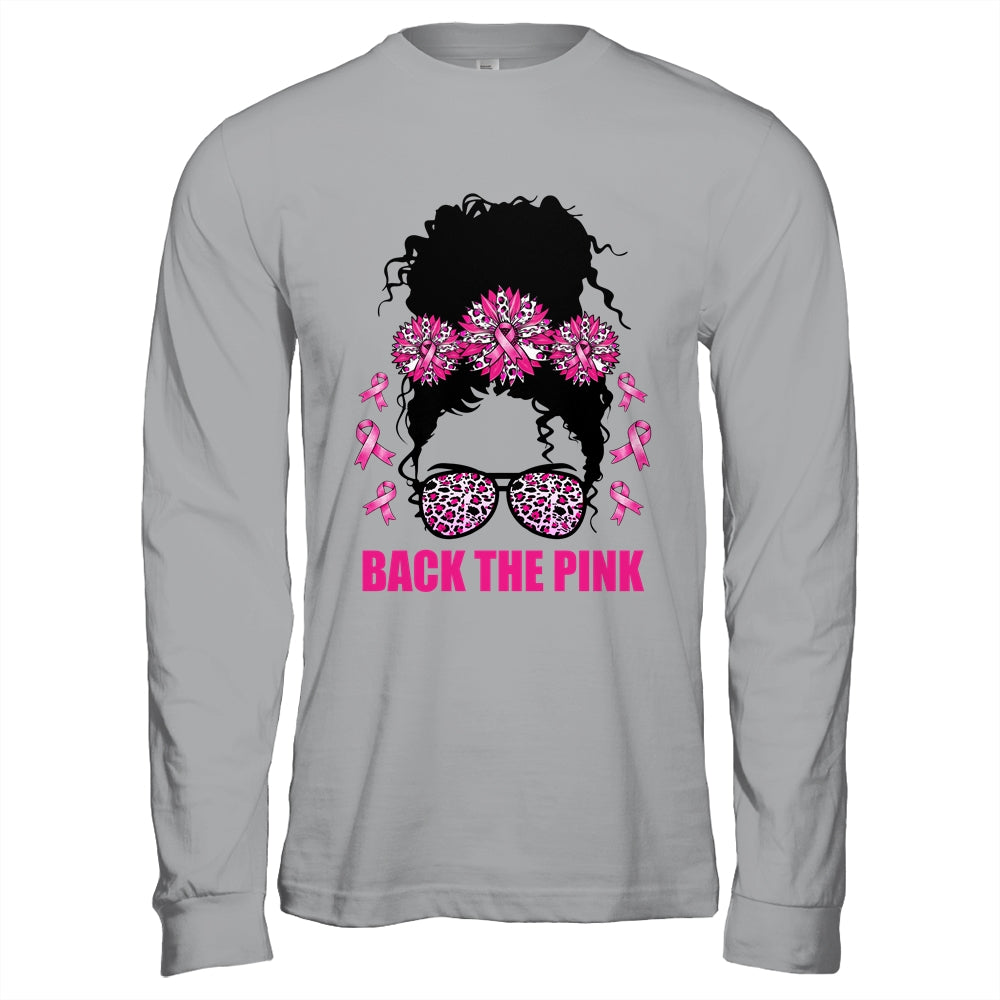Back The Pink Breast Cancer Awareness Messy Bun Pink Ribbon Shirt & Hoodie | teecentury