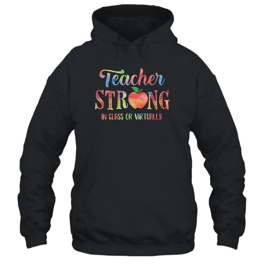 Back To School 2022 Tee Teacher Strong In Class Or Virtually T-Shirt & Hoodie | Teecentury.com