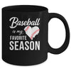 Baseball Is My Favorite Season Mug Coffee Mug | Teecentury.com