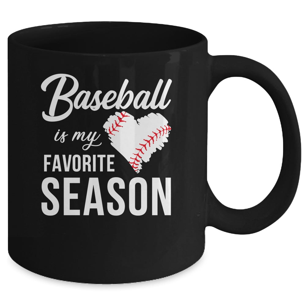 Baseball Is My Favorite Season Mug Coffee Mug | Teecentury.com