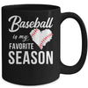 Baseball Is My Favorite Season Mug Coffee Mug | Teecentury.com