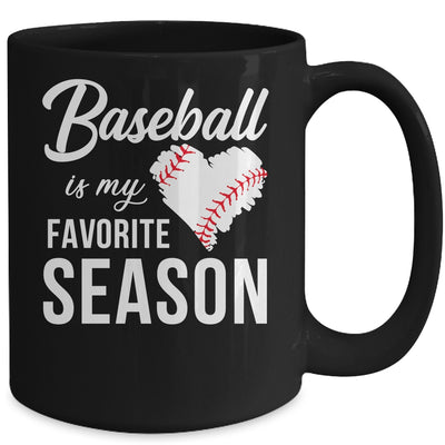 Baseball Is My Favorite Season Mug Coffee Mug | Teecentury.com