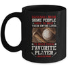 Baseball Mom Some People Have To Wait Their Entire Lives Mug Coffee Mug | Teecentury.com