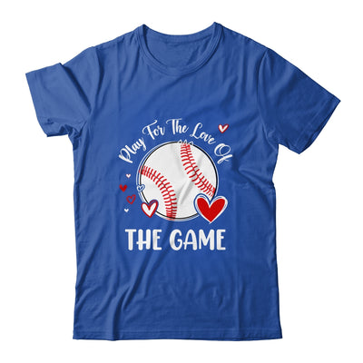 Baseball Play For The Love Of The Game Shirt & Tank Top | teecentury