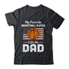 Basketball Dad My Favorite Basketball Player Calls Me Dad T-Shirt & Hoodie | Teecentury.com