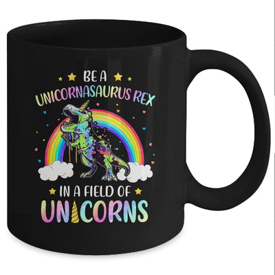 Be A Unicornasaurus Rex In A Field Of Unicorns Cute Gift Mug Coffee Mug | Teecentury.com