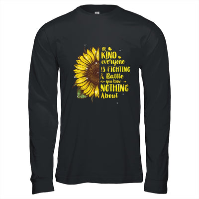 Be Kind Everyone You Meet Is Fighting A Battle Sunflower Shirt & Hoodie | teecentury