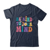 Be Kind To Your Mind Inspirational Women Shirt & Hoodie | teecentury