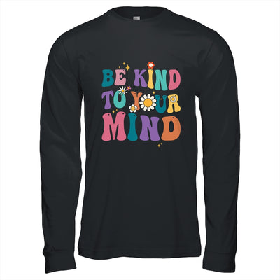 Be Kind To Your Mind Inspirational Women Shirt & Hoodie | teecentury