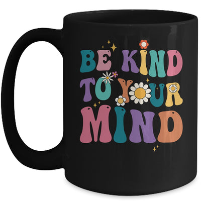 Be Kind To Your Mind Inspirational Women Mug | teecentury