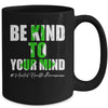 Be Kind To Your Mind Mental Health Awareness Month Green Mug | teecentury