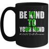 Be Kind To Your Mind Mental Health Awareness Month Green Mug | teecentury