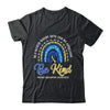 Be Kind We Wear Blue And Yellow Down Syndrome Awareness T-Shirt & Hoodie | Teecentury.com