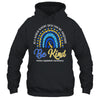 Be Kind We Wear Blue And Yellow Down Syndrome Awareness T-Shirt & Hoodie | Teecentury.com