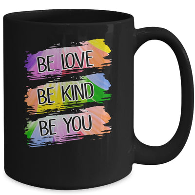 Be Love Be Kind Be You Mug Coffee Mug | Teecentury.com