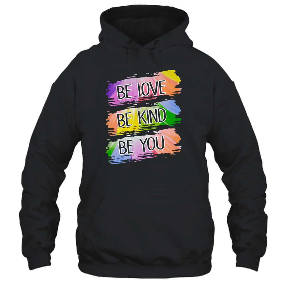 Be Love Be Kind Be You T-Shirt & Tank Top | Teecentury.com