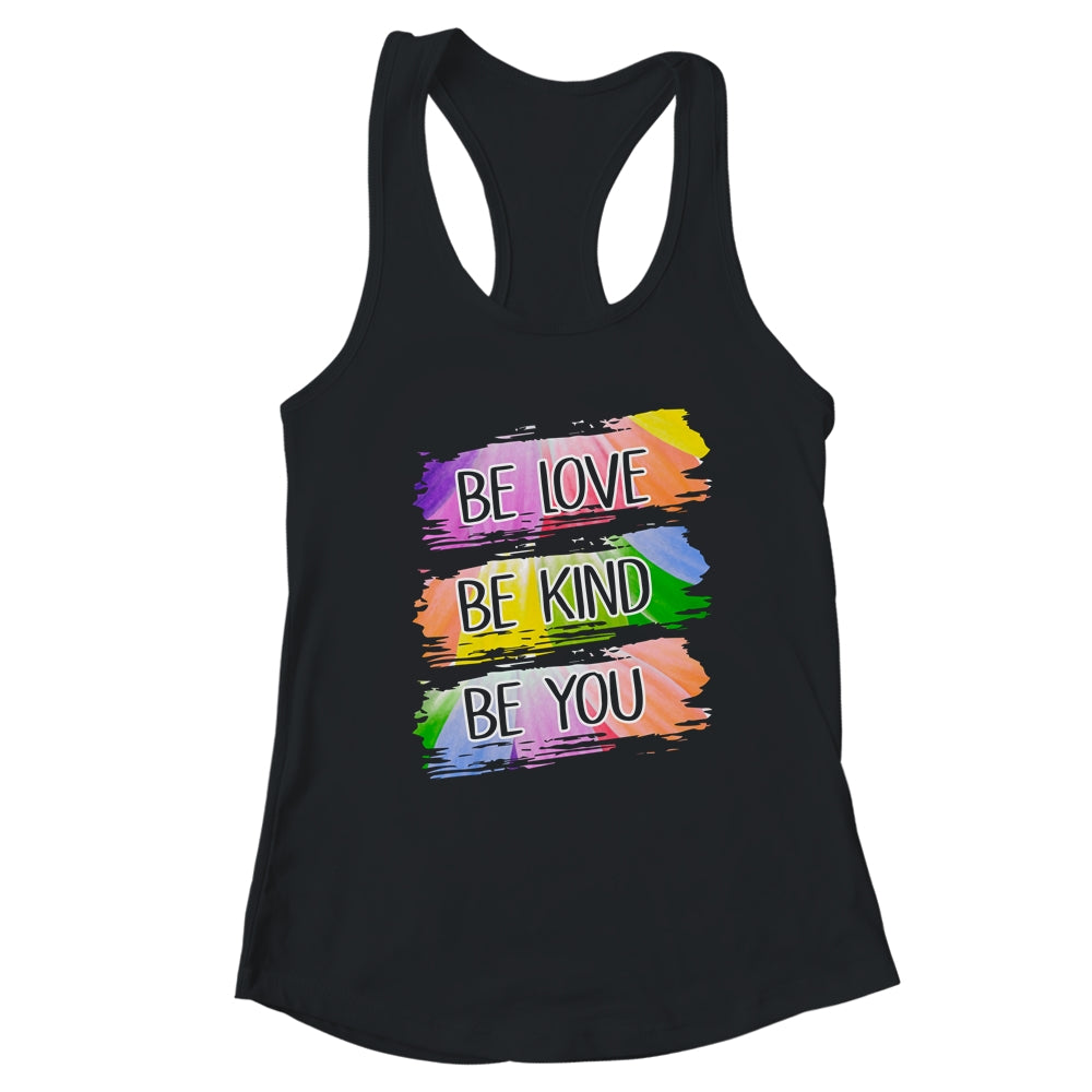 Be Love Be Kind Be You T-Shirt & Tank Top | Teecentury.com