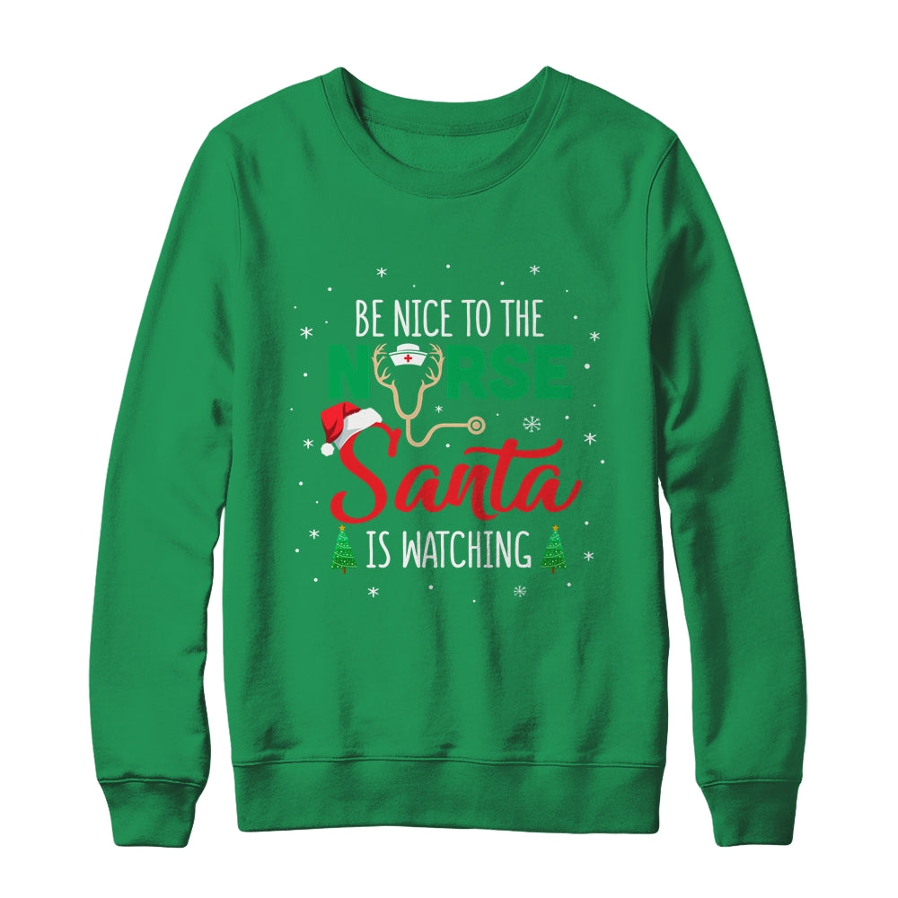 Be Nice To The Nurse Santa Is Watching Christmas Xmas T-Shirt & Sweatshirt | Teecentury.com
