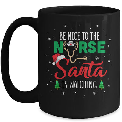 Be Nice To The Nurse Santa Is Watching Christmas Xmas Mug Coffee Mug | Teecentury.com