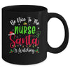 Be Nice To The Nurse Santa Is Watching Funny Christmas Xmas Mug Coffee Mug | Teecentury.com