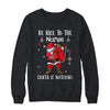 Be Nice To The Nurse Santa Is Watching Nursing Christmas T-Shirt & Sweatshirt | Teecentury.com