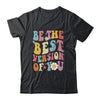 Be The Best Version Of You Peace Love 60s 70s Groovy Shirt & Hoodie | teecentury