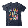 Be The Best Version Of You Peace Love 60s 70s Groovy Shirt & Hoodie | teecentury