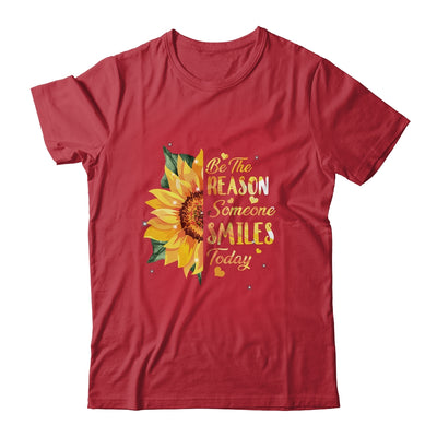 Be The Reason Someone Smiles Today Sunflower Inspirational T-Shirt & Tank Top | Teecentury.com